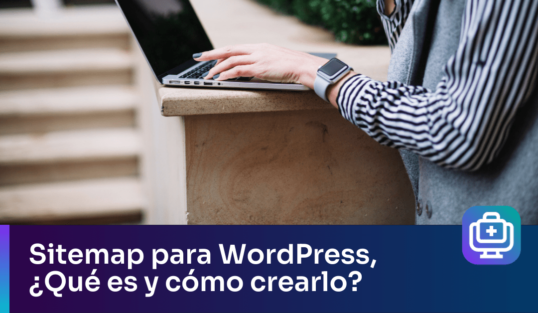 Sitemap para WordPress: Qué es y cómo crearlo
