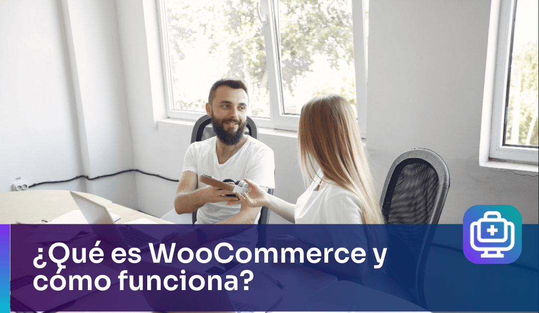 ¿Qué es WooCommerce y cómo funciona?